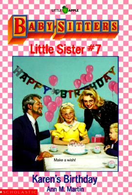 Karen's Birthday (Baby Sitters Little Sister # 7)