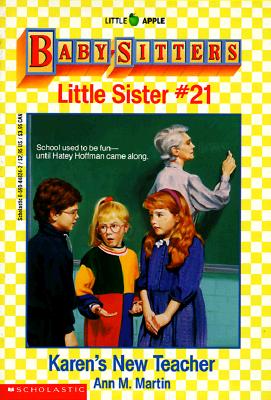 Karen's New Teacher (Baby-Sitters Little Sister, No. 21)