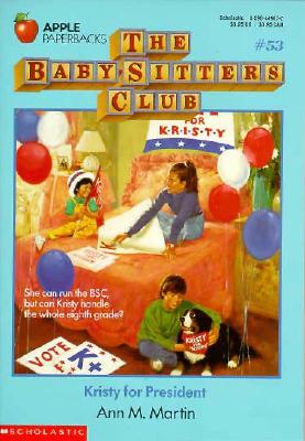Kristy for President (Baby-Sitters Club #53)