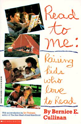 Read to Me : Raising Kids Who Love to Read