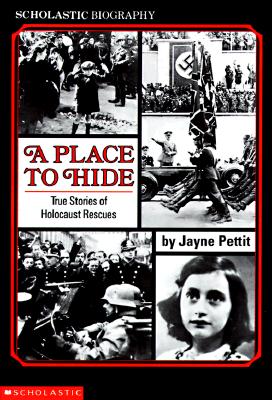 Image for A Place To Hide: True Stories Of Holocaust Rescues (Scholastic Biography)