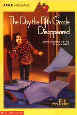 Day The Fifth Grade Disappeared (An Apple Paperback)