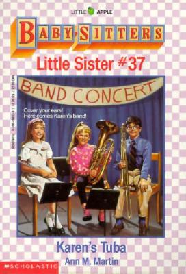 Karen's Tuba (Baby-Sitters Little Sister, No. 37)