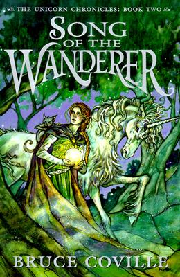 Song of the Wanderer (The Unicorn Chronicles, Book 2)