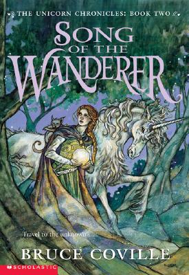 Song of the Wanderer (The Unicorn Chronicles, Book 2)