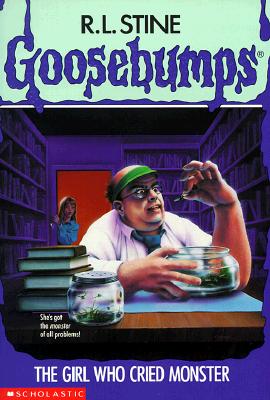 The Girl Who Cried Monster (Goosebumps, No 8)