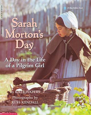 Image for Sarah Morton's Day: A Day in the Life of a Pilgrim Girl