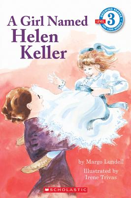 Image for A Girl Named Helen Keller (Scholastic Reader Level 3)