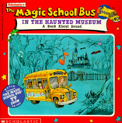 Image for The Magic School Bus In The Haunted Museum: A Book About Sound The Magic School Bus In The Haunted Museum: A Book About Sound