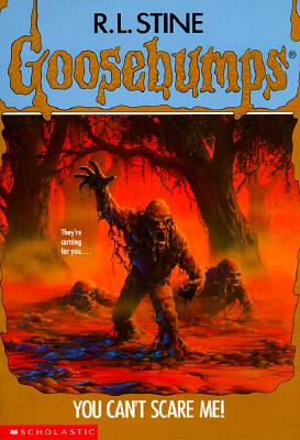 Image for You Can't Scare Me! (Goosebumps)