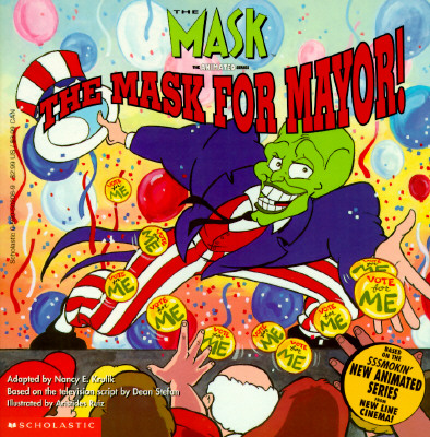 The Mask the Animated Series: the Mask for the Mayor! ; The Mask the Animated Series: the Mask for the Mayor!