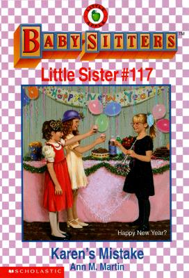 Karen's Mistake (Baby-Sitters Little Sister, No. 117)
