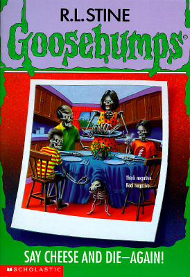 Say Cheese And Die Again (Goosebumps #44)