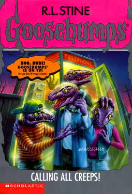 Calling All Creeps! (Goosebumps)