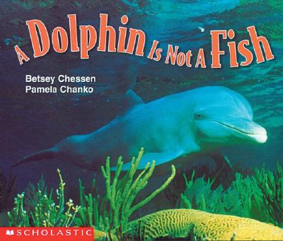 Dolphin Is Not A Fish (Emergent Readers)