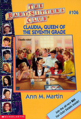 Claudia, Queen of the Seventh Grade (Baby-Sitters Club, No. 106)
