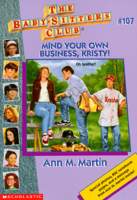 Mind Your Own Business Kristy (Baby-Sitters Club #107)