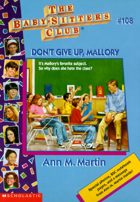 Don't Give Up Mallory (Baby-Sitters Club #108)