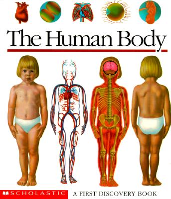 The Human Body: A First Discovery Book