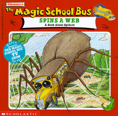 Image for The Magic School Bus Spins A Web: A Book About Spiders The Magic School Bus Spins A Web: A Book About Spiders
