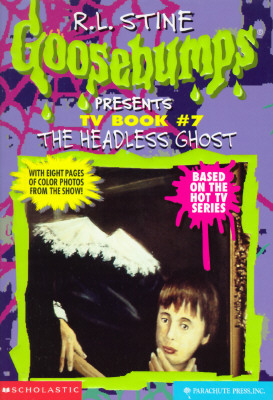 Image for The Headless Ghost (Goosebumps Presents TV Book #7)