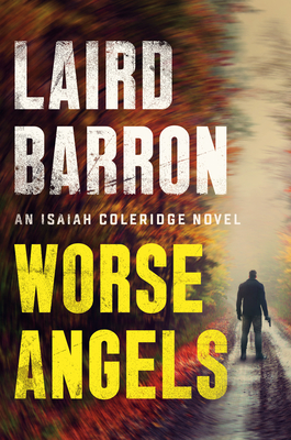 Worse Angels (An Isaiah Coleridge Novel)