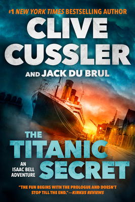The Titanic Secret (An Isaac Bell Adventure)