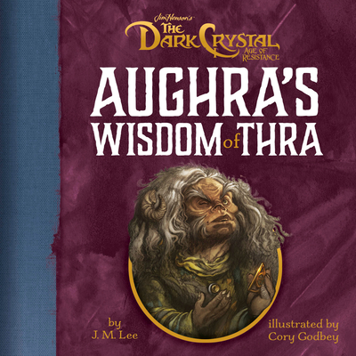 Aughra's Wisdom of Thra (Jim Henson's The Dark Crystal)
