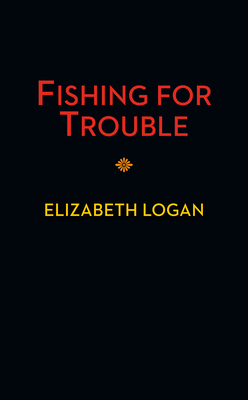 Fishing for Trouble