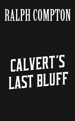 Ralph Compton Calvert's Last Bluff (The Sundown Riders Series)