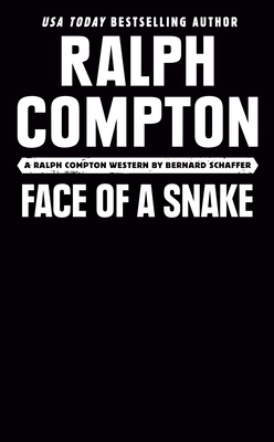 Ralph Compton Face of a Snake (The Gunfighter Series)