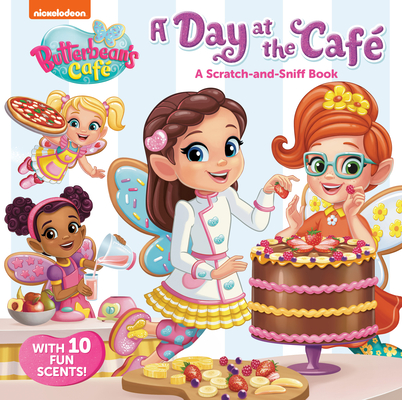Day at the Cafe: A Scratch-And-Sniff Book (Butterbean's Cafe)