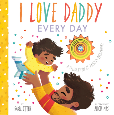 Image for I Love Daddy Every Day (An Every Day Together Book) I Love Daddy Every Day (An Every Day Together Book)