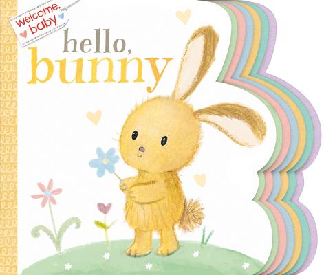 Image for Welcome, Baby: Hello, Bunny Welcome, Baby: Hello, Bunny