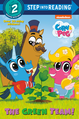 The Green Team! (Corn & Peg) (Step into Reading)