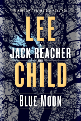 Blue Moon: A Jack Reacher Novel