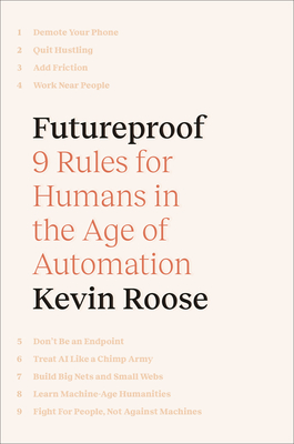 Futureproof: 9 Rules for Humans in the Age of Automation