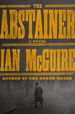 The Abstainer: A Novel