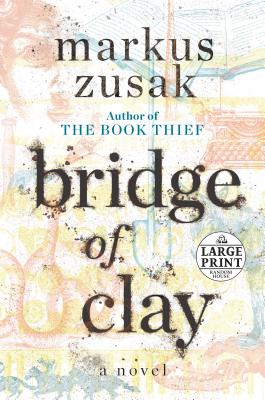 Bridge of Clay (Random House Large Print)