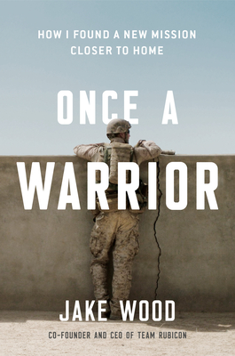 Once a Warrior: How One Veteran Found a New Mission Closer to Home