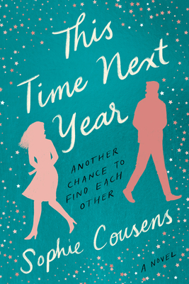 THIS TIME NEXT YEAR: A NOVEL