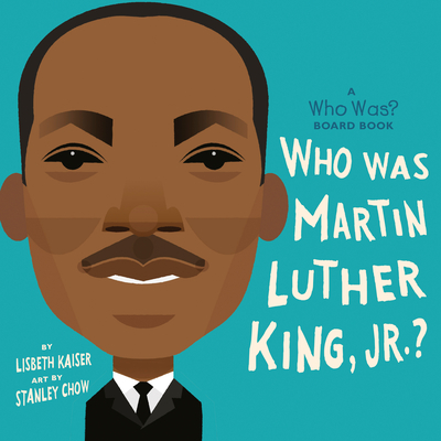 Image for WHO WAS MARTIN LUTHER KING, JR.? (WHO WAS? BOARD BOOK)