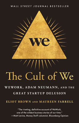 Image for The Cult of We: WeWork, Adam Neumann, and the Great Startup Delusion