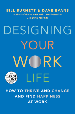 Image for Designing Your Work Life: How to Thrive and Change and Find Happiness at Work Designing Your Work Life: How to Thrive and Change and Find Happiness at Work