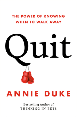Image for Quit: The Power of Knowing When to Walk Away