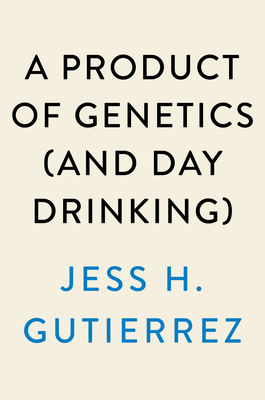 A Product of Genetics (and Day Drinking): A Never-Coming-of-Age Story