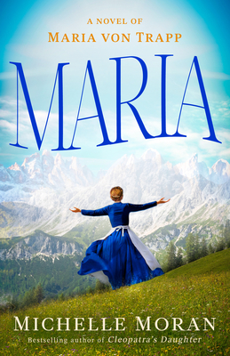 Maria: A Novel of Maria von Trapp