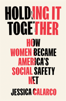 Holding It Together: How Women Became America's Safety Net