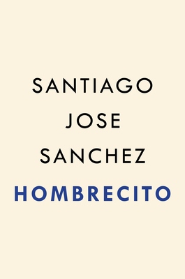 Hombrecito: A Novel