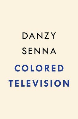 Colored Television (a GMA Book Club Pick)